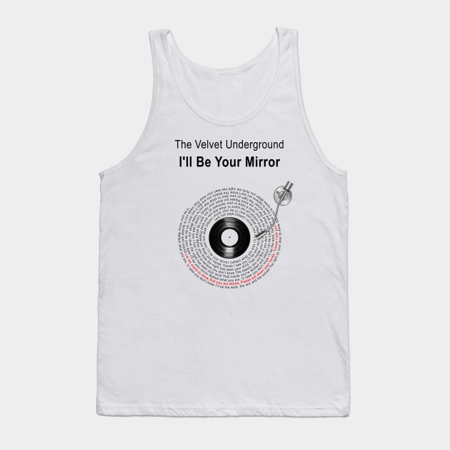 I'LL BE YOUR MIRROR LYRICS ILLUSTRATIONS Tank Top by Vansa Design